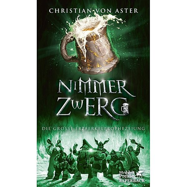 Nimmerzwerg / Die grosse Erzferkelprophezeiung Bd.3, Christian Von Aster