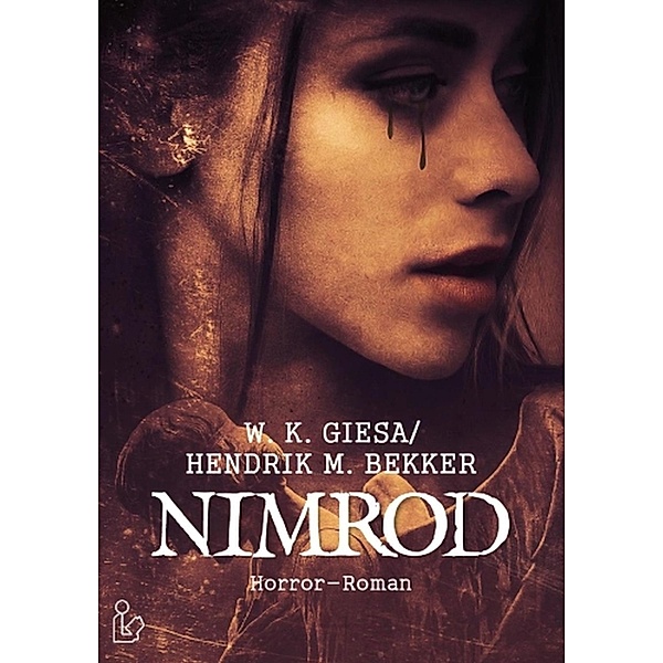 Nimrod: Horror-Roman, Hendrik M. Bekker, W. K. Giesa