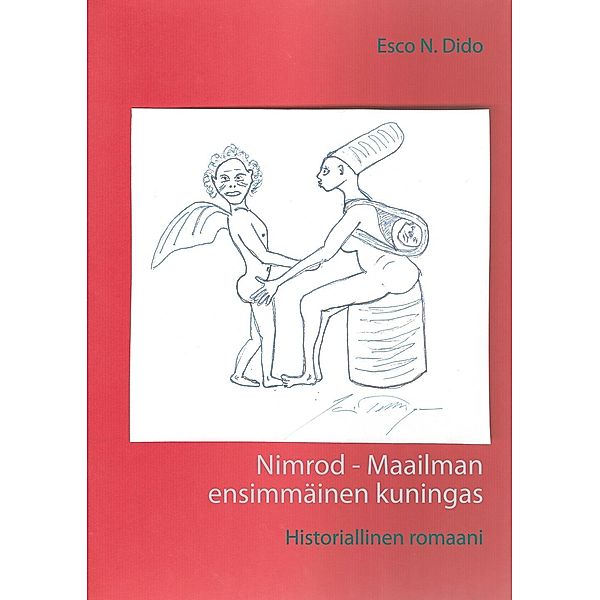 Nimrod - Maailman ensimmäinen kuningas, Esco N. Dido