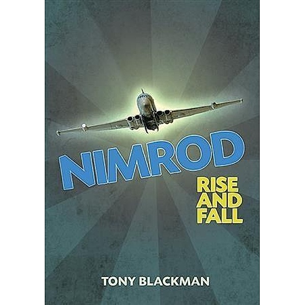 Nimrod Rise and Fall, Tony Blackman