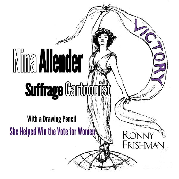 Nina Allender, Suffrage Cartoonist, Ronny Frishman