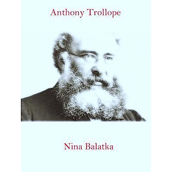 Nina Balatka / Spotlight Books, Anthony Trollope