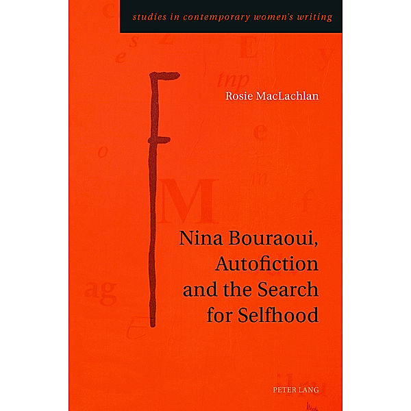 Nina Bouraoui, Autofiction and the Search for Selfhood, Rosie MacLachlan