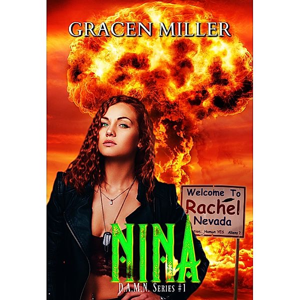 Nina (D.A.M.N. series, #1) / D.A.M.N. series, Gracen Miller