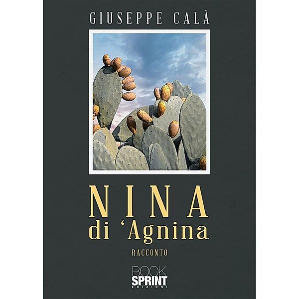 Nina di 'Agnina, Giuseppe Calà