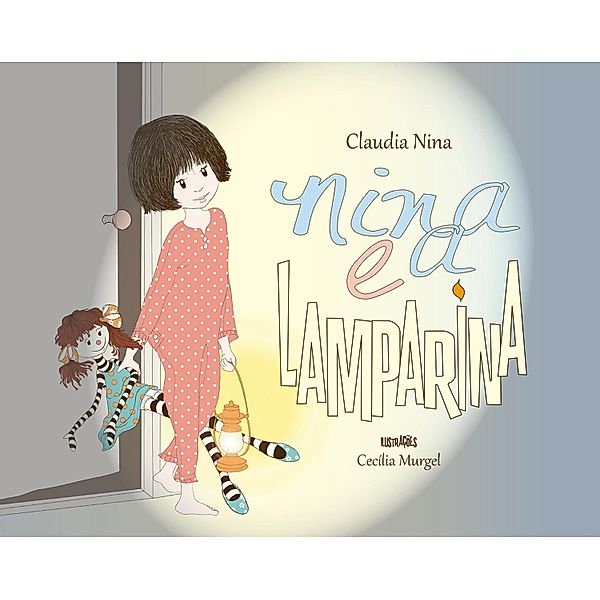Nina e a Lamparina, Claudia Nina, Cecília Murgel