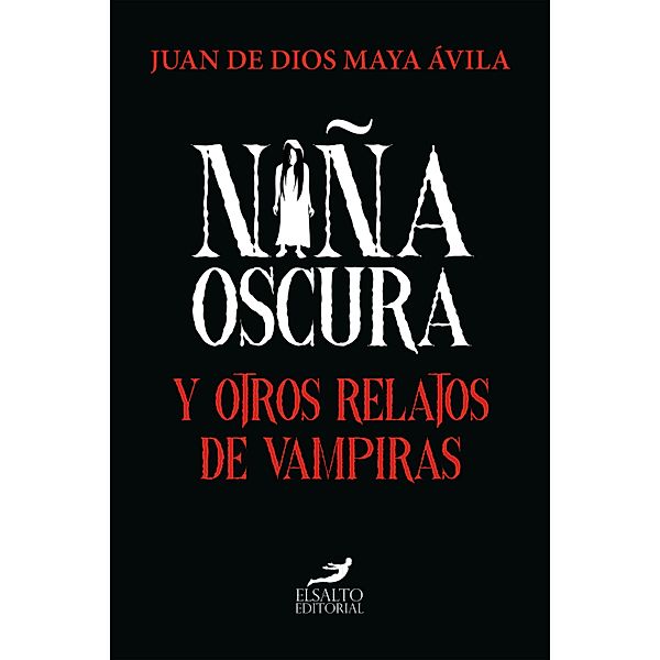 Niña oscura y otros relatos de vampiras, Juan Dios Maya de Ávila