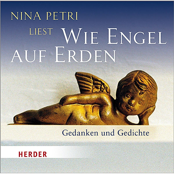 Nina Petri liest: Wie Engel auf Erden, 1 Audio-CD, Nina Petri