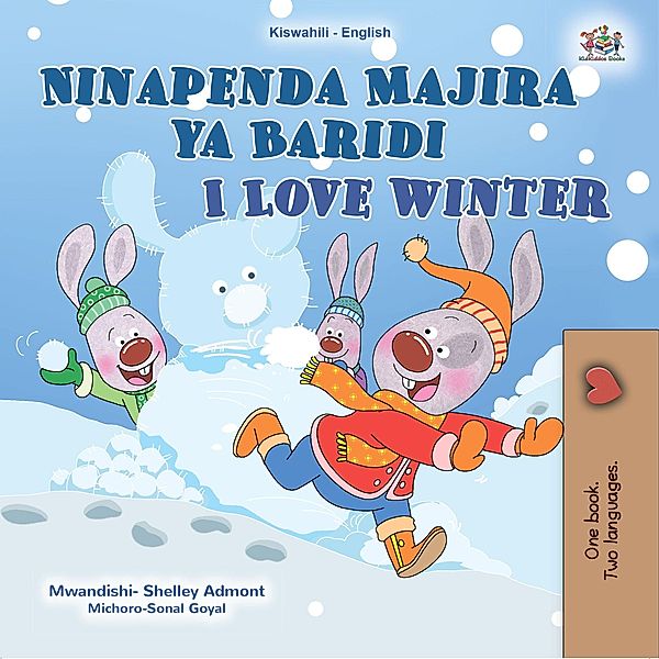 Ninapenda Majira ya Baridi I Love Winter (Swahili English Bilingual Collection) / Swahili English Bilingual Collection, Shelley Admont, Kidkiddos Books