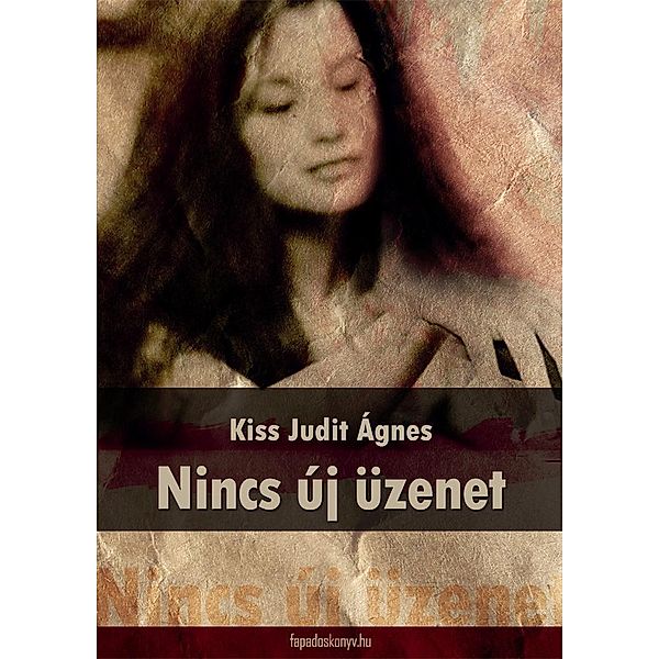 Nincs új üzenet, Judit Ágnes Kiss