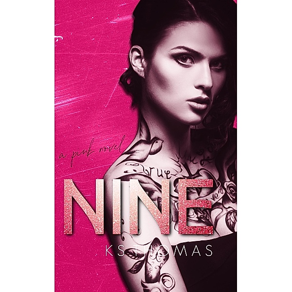 Nine (A Pink Novel, #1) / PINK, K. S. Thomas