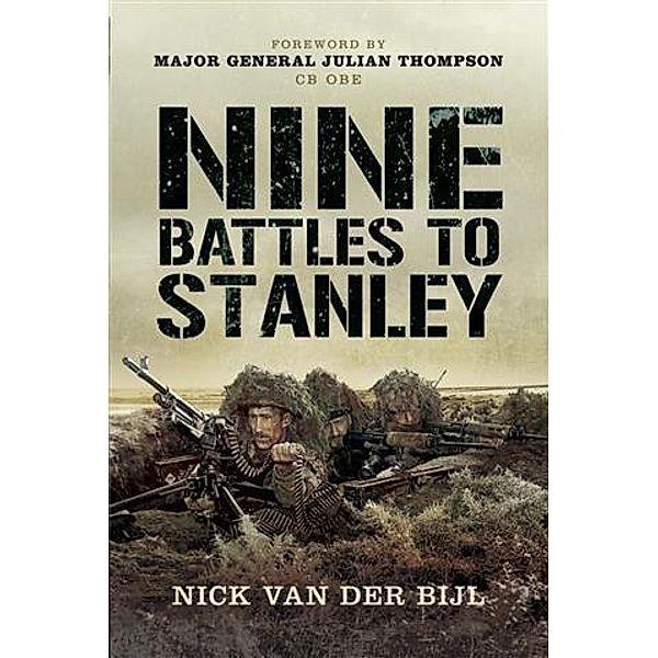 Nine Battles to Stanley, Nick Van der Bijl