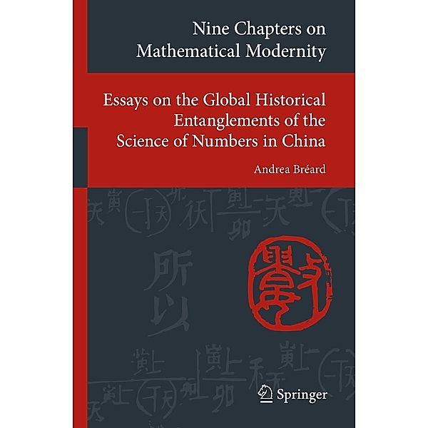 Nine Chapters on Mathematical Modernity / Transcultural Research - Heidelberg Studies on Asia and Europe in a Global Context, Andrea Bréard