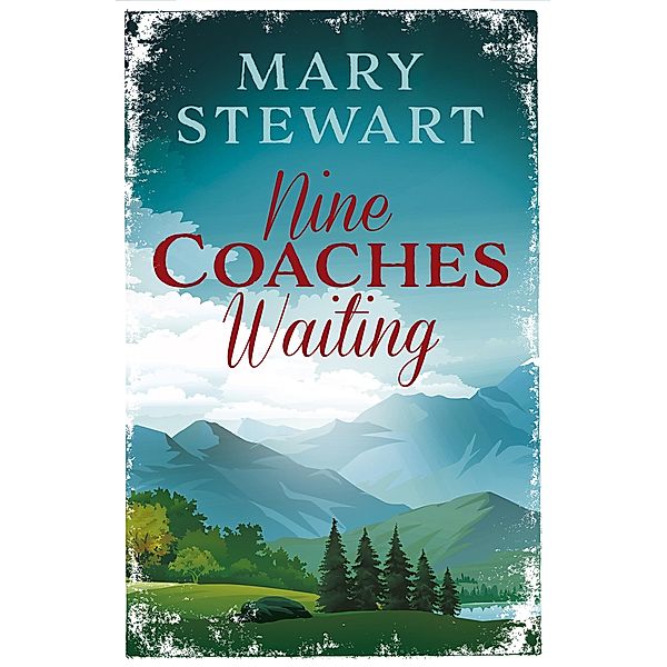 Nine Coaches Waiting, Mary Stewart