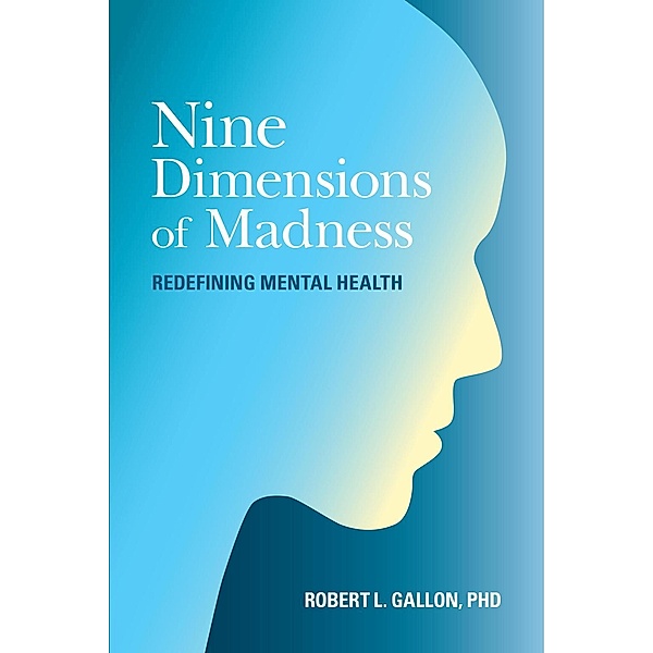Nine Dimensions of Madness, Robert L. Gallon