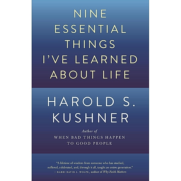 Nine Essential Things I've Learned About Life, Harold S. Kushner