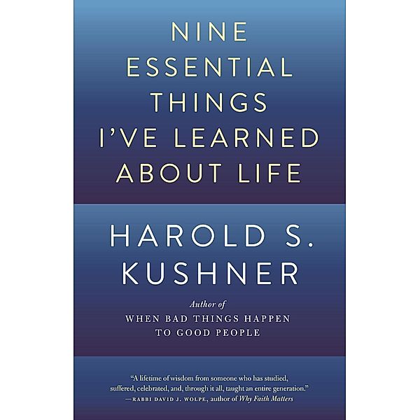 Nine Essential Things I've Learned About Life, Harold S. Kushner