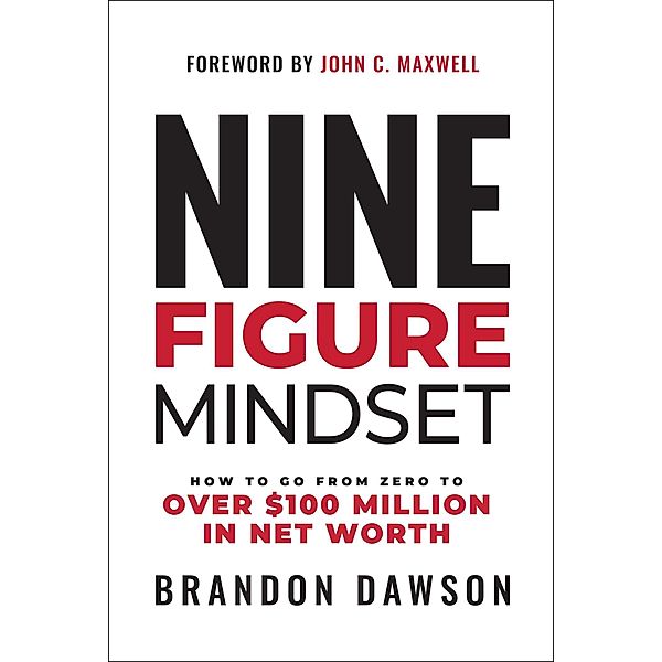 Nine-Figure Mindset, Brandon Dawson