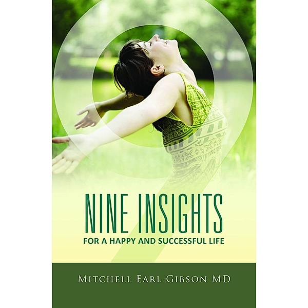 Nine Insights For a Successful and Happy Life / eBookIt.com, Mitchell LPN Gibson
