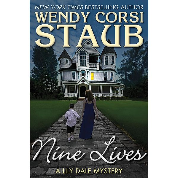 Nine Lives / A Lily Dale Mystery Bd.1, Wendy Corsi Staub