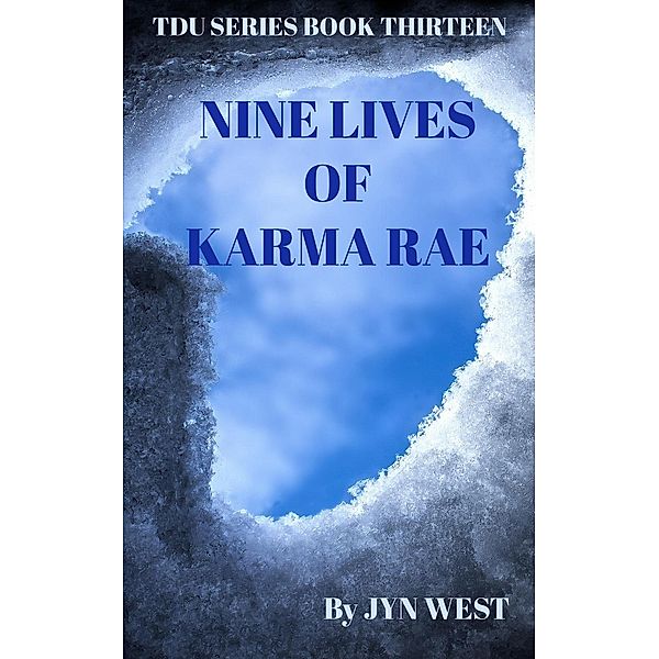 Nine Lives of Karma Rae (TDU Series, #13) / TDU Series, Jyn West