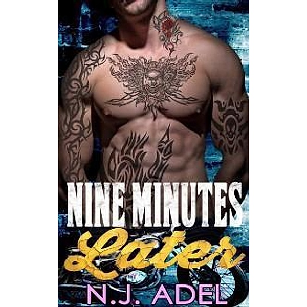 Nine Minutes Later / N.J. Adel, N. J. Adel