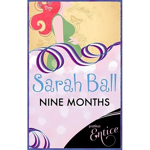 Nine Months, Sarah Ball