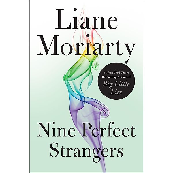 Nine Perfect Strangers, Liane Moriarty