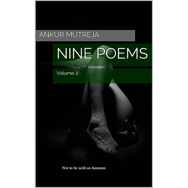 Nine Poems (Volume 2) / Nine Poems Series, Ankur Mutreja