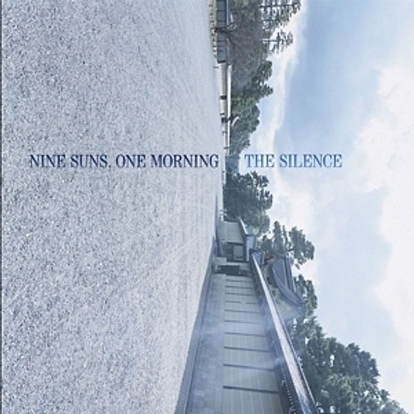 Nine Suns,One Morning, The Silence