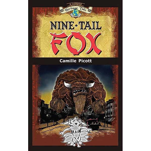 Nine-Tail Fox: A Chinese Heritage Tale / Camille Picott, Camille Picott