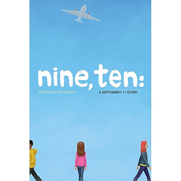 Nine, Ten: A September 11 Story, Nora Raleigh Baskin