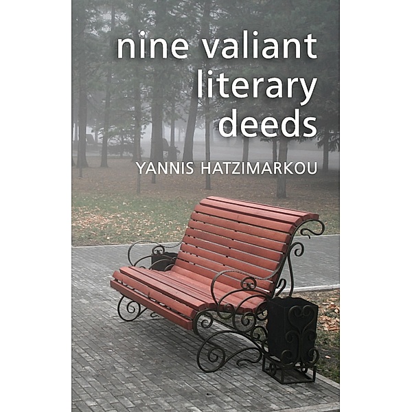 Nine Valiant Literary Deeds, Yannis Hatzimarkou