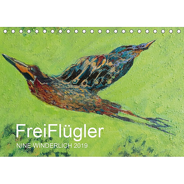 Nine Winderlich: FreiFlügler 2019 (Tischkalender 2019 DIN A5 quer), Nine Winderlich