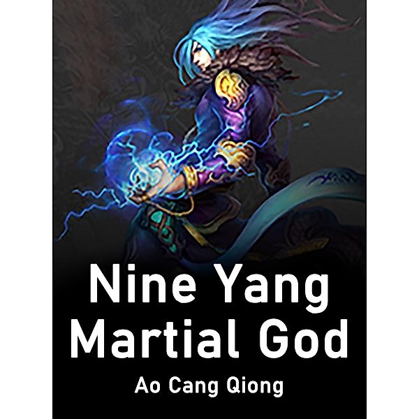 Nine Yang Martial God / Funstory, Ao CangQiong