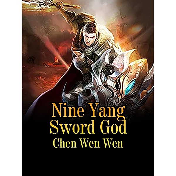 Nine Yang Sword God / Funstory, Chen WenWen