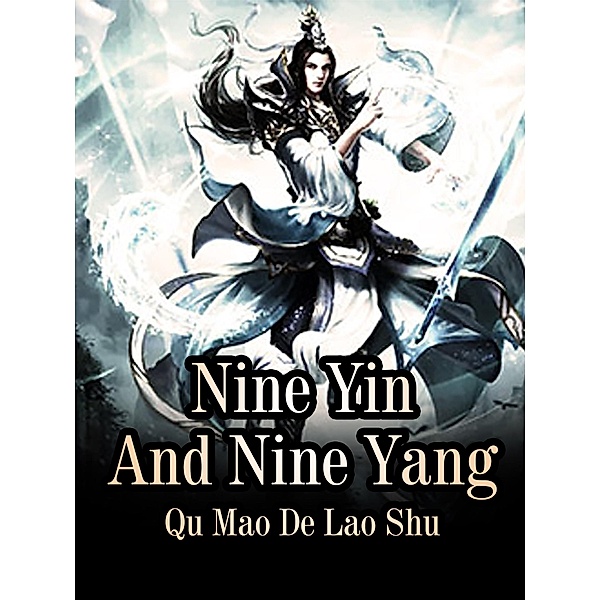 Nine Yin And Nine Yang / Funstory, Qu MaoDeLaoShu