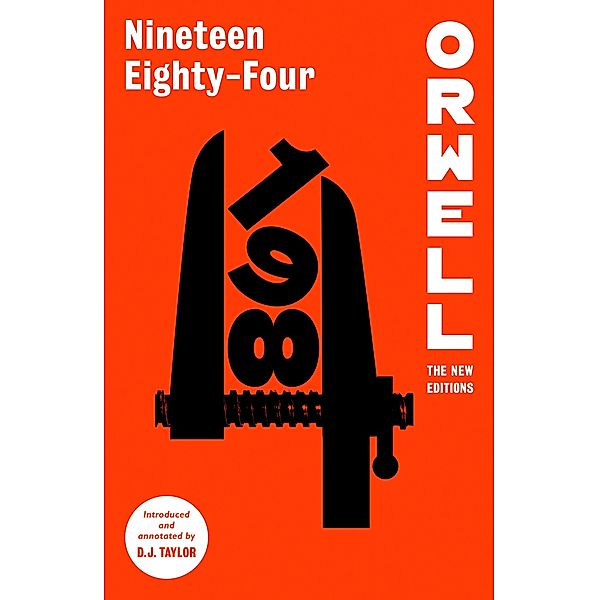 Nineteen Eighty-Four / Orwell: The New Editions, George Orwell