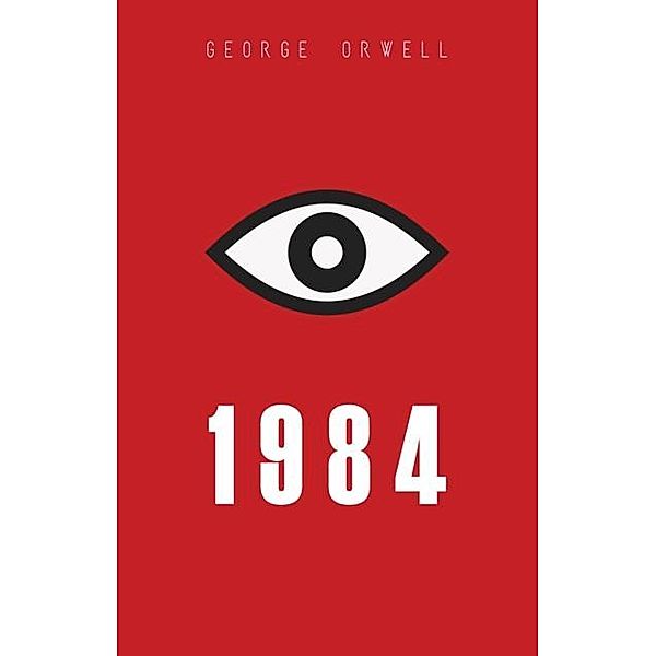 Nineteen Eighty-Four / OrwellWorld, Orwell George Orwell