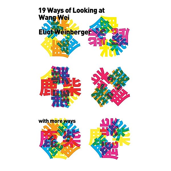 Nineteen Ways of Looking at Wang Wei, Eliot Weinberger