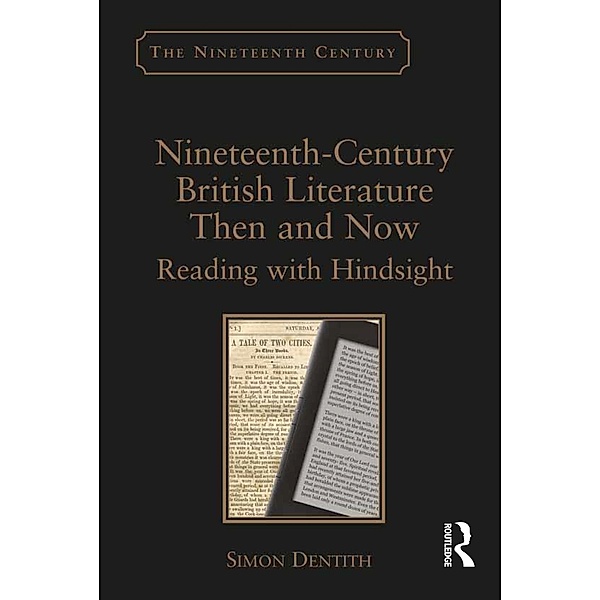 Nineteenth-Century British Literature Then and Now, Simon Dentith