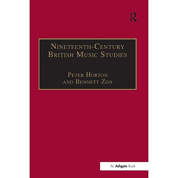 Nineteenth-Century British Music Studies, Peter Horton