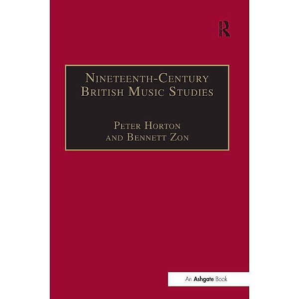 Nineteenth-Century British Music Studies, Peter Horton