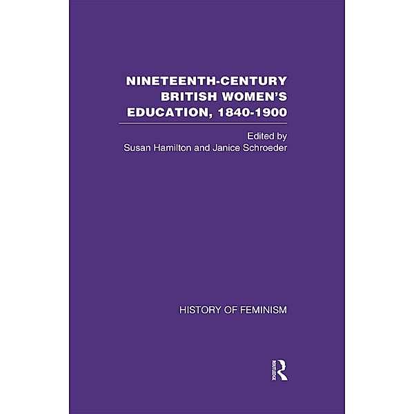 Nineteenth Century British Women's Education, 1840-1900 v6