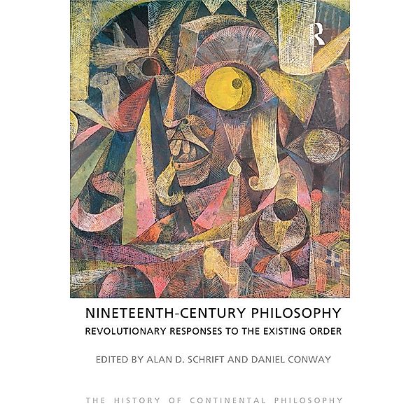 Nineteenth-Century Philosophy, Alan D. Schrift, Daniel Conway