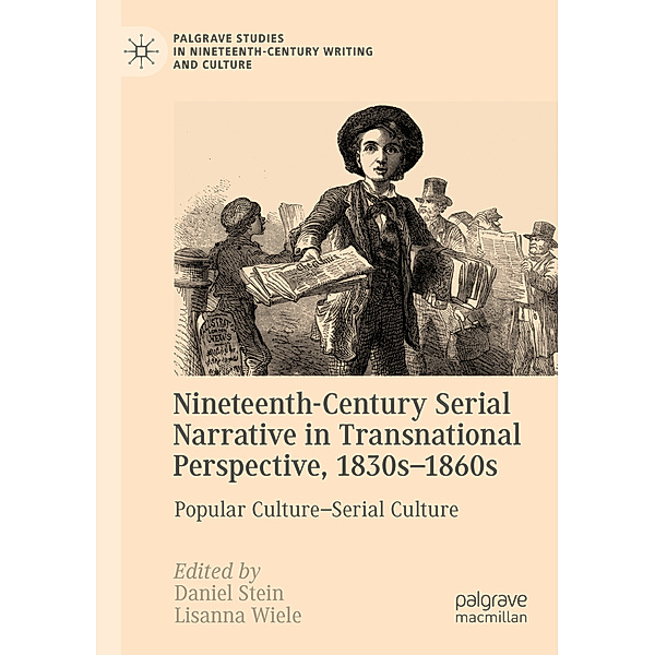 Nineteenth-Century Serial Narrative in Transnational Perspective, 1830s-1860s