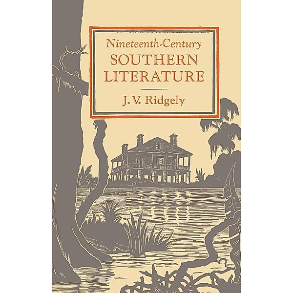 Nineteenth-Century Southern Literature, J. V. Ridgely