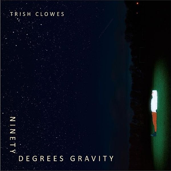 Ninety Degrees Gravity, Trish Clowes