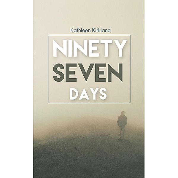 Ninety-seven days, Kath Kirkland, Kathleen Kirkland