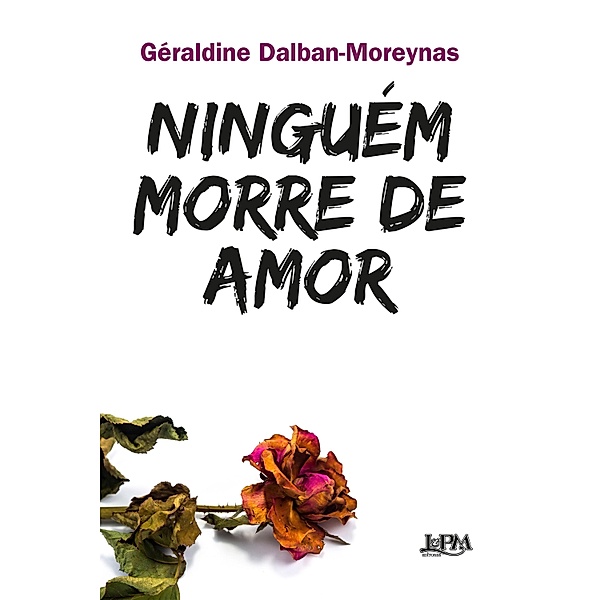 Ninguém morre de amor, Géraldine Dalban-Moreynas